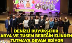 Denizli Büyükşehir Arya ve Tusem bebeğin elinden tutmaya devam ediyor