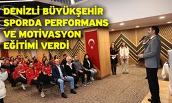 Denizli Büyükşehir Sporda Performans Ve Motivasyon Eğitimi Verdi