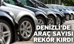 Denizli'de Araç Sayısı Rekor Kırdı