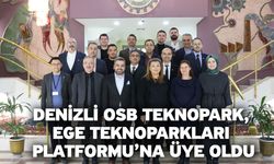 Denizli OSB Teknopark, Ege Teknoparkları Platformu’na Üye Oldu