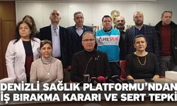 Denizli Sağlık Platformu’ndan İş Bırakma Kararı ve Sert Tepki