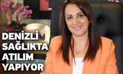 Denizli Sağlıkta Atılım Yapıyor