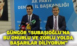 Güngör “Subaşıoğlu’na bu onurlu ve zorlu yolda başarılar diliyorum”