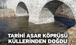 Tarihi Asar Köprüsü küllerinden doğdu