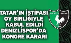 Tatar’ın istifası oy birliğiyle kabul edildi! Denizlispor’da kongre kararı