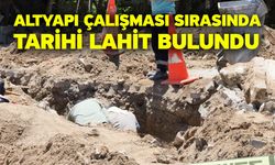 Altyapı çalışması sırasında tarihi lahit bulundu