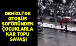 Denizli’de Otobüs Şoföründen Çocuklarla Kar Topu Savaşı