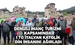 Denizli inanç turizmi kapsamında 170 İtalyan Katolik din insanını ağırladı