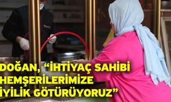 Doğan, “İhtiyaç Sahibi Hemşerilerimize İyilik Götürüyoruz”