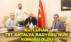 Rektör Prof. Dr. Ahmet Kutluhan TRT Antalya Radyosu’nun Konuğu Oldu