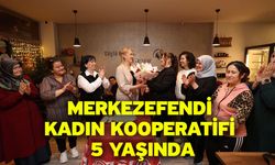 Merkezefendi Kadın Kooperatifi 5 yaşında