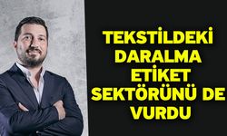 Tekstildeki Daralma Etiket Sektörünü De Vurdu