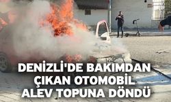 Denizli'de bakımdan çıkan otomobil alev topuna döndü