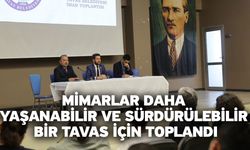 Mimarlar daha yaşanabilir ve sürdürülebilir bir Tavas için toplandı