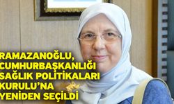 Ramazanoğlu, Cumhurbaşkanlığı Sağlık Politikaları Kurulu’na Yeniden Seçildi