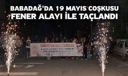 Babadağ’da 19 Mayıs Coşkusu Fener Alayı ile Taçlandı
