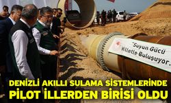 Denizli akıllı sulama sistemlerinde pilot illerden birisi oldu