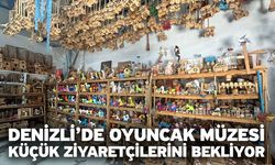 Denizli’de Oyuncak Müzesi küçük ziyaretçilerini bekliyor