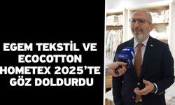 EGEM Tekstil ve Ecocotton HOMETEX 2025’te Göz Doldurdu