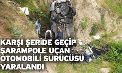 Karşı şeride geçip şarampole uçan otomobili sürücüsü yaralandı