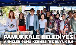 Pamukkale Belediyesi Anneler Günü Kermesi’ne Büyük İlgi
