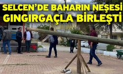 Selcen’de baharın neşesi gıngırgaçla birleşti