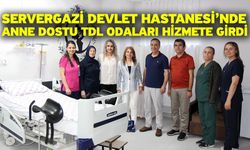 Servergazi Devlet Hastanesi’nde Anne Dostu TDL Odaları Hizmete Girdi