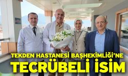 Tekden Hastanesi Başhekimliği’ne Tecrübeli isim