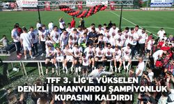 TFF 3. Lig'e yükselen Denizli İdmanyurdu şampiyonluk kupasını kaldırdı