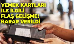 Yemek kartları ile ilgili flaş gelişme! Karar verildi