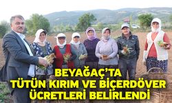 Beyağaç’ta tütün kırım ve biçerdöver ücretleri belirlendi