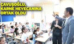 Çavuşoğlu, karne heyecanına ortak oldu