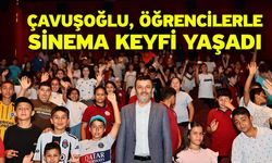 Çavuşoğlu, öğrencilerle sinema keyfi yaşadı