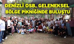 Denizli OSB, geleneksel bölge pikniğinde buluştu