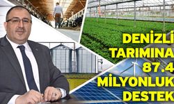 Denizli tarımına 87.4 milyonluk destek