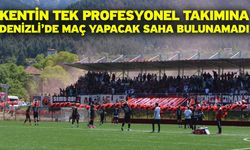 Kentin tek profesyonel takımına Denizli’de maç yapacak saha bulunamadı