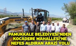 Pamukkale Belediyesi'nden Kocadere Mahallesi'ne Nefes Aldıran Arazi Yolu