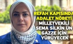 Refah Kapısında adalet nöbeti Milletvekili Sema Silkin Ün Gazze için yürüyecek