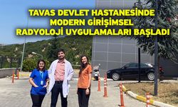 Tavas Devlet Hastanesinde modern girişimsel radyoloji uygulamaları başladı