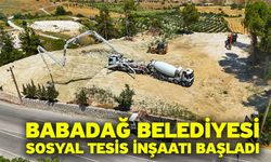 Babadağ Belediyesi sosyal tesis inşaatı başladı