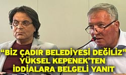 Yüksel Kepenek’ten iddialara belgeli yanıt “Biz çadır belediyesi değiliz”