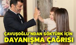 Çavuşoğlu’ndan Göktürk için dayanışma çağrısı