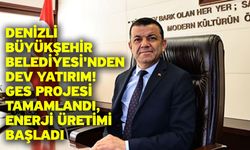 Denizli Büyükşehir Belediyesi'nden Dev Yatırım! GES Projesi Tamamlandı, Enerji Üretimi Başladı