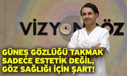 Güneş Gözlüğü Takmak Sadece Estetik Değil, Göz Sağlığı İçin Şart!