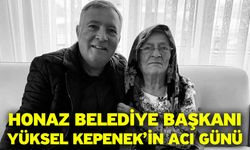 Honaz Belediye Başkanı Yüksel Kepenek’in Acı Günü