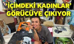 ‘İçimdeki Kadınlar’ Görücüye Çıkıyor