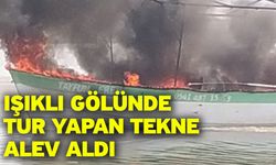 Işıklı Gölünde tur yapan tekne alev aldı