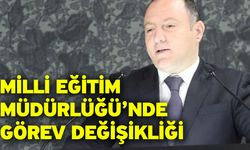 Milli Eğitim Müdürlüğü’nde görev değişikliği