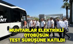 Muhtarlar elektrikli otobüsün test sürüşüne katıldı