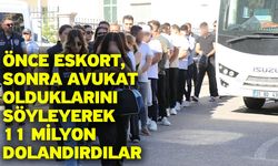 Önce eskort, sonra avukat olduklarını söyleyerek 11 milyon dolandırdılar